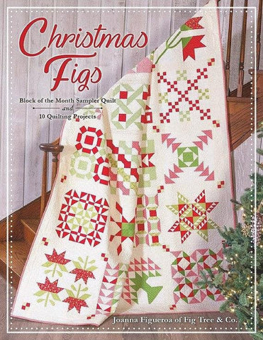 Christmas Figs Sampler Block of the Month Pattern Book ISE 922G by Joanna Figueroa of Fig Tree Quilts