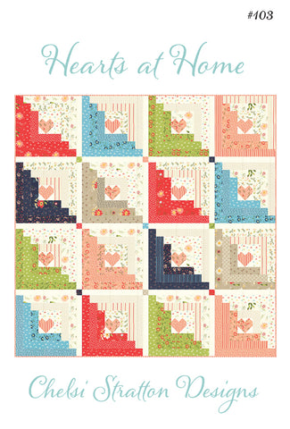 Hearts At Home JELLY ROLL Quilt Pattern CSD 103 by Chelsi Stratton Designs