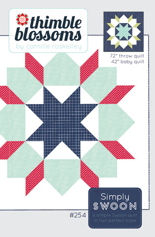 Simply Swoon Quilt Pattern TB 254 by Camille Roskelley of Thimble Blossom